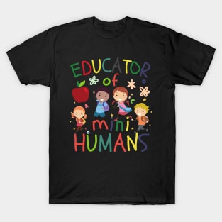 Educator of Mini Humans Colorful T-Shirt